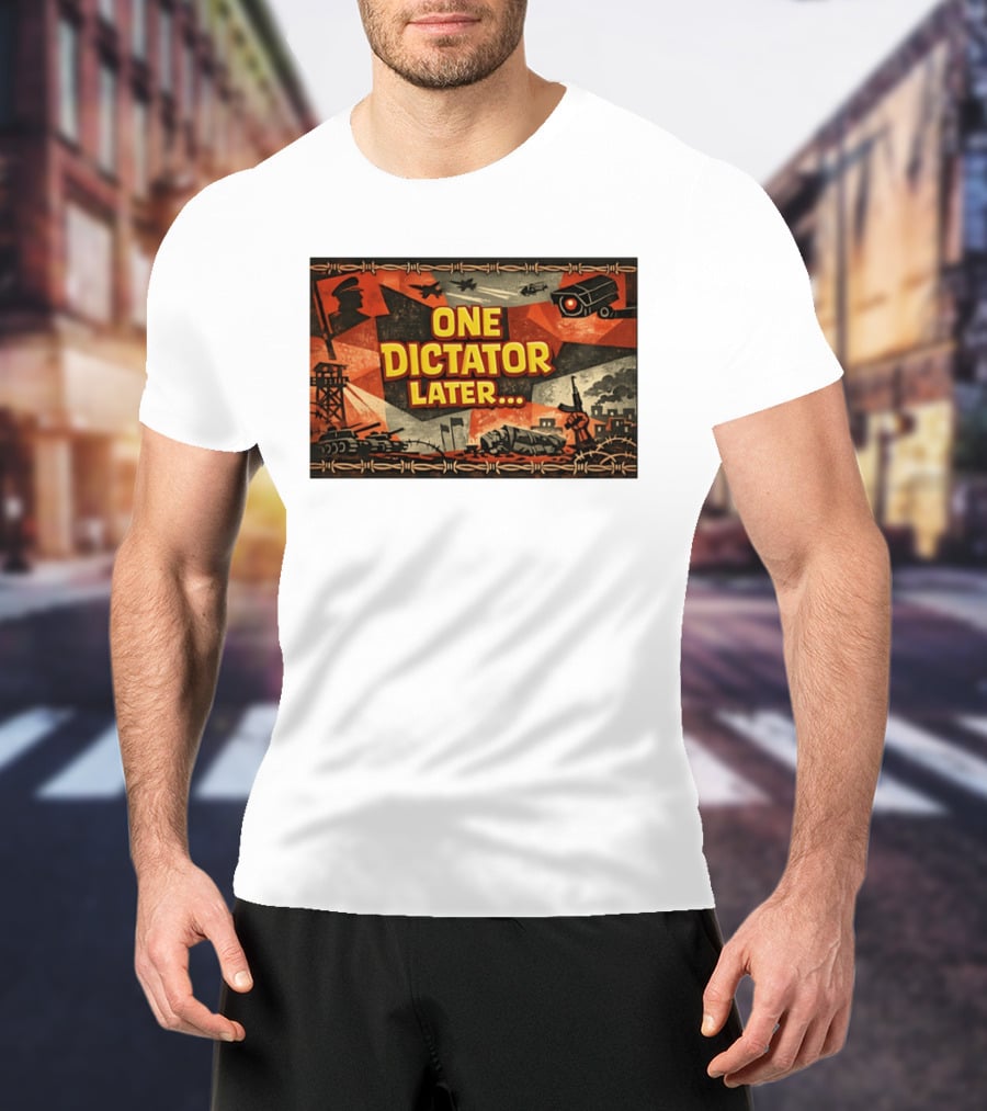 One Dictator Later Military Iconography Barbed Wire Tanks Fighter Jets Surveillance Camera T-Shirt