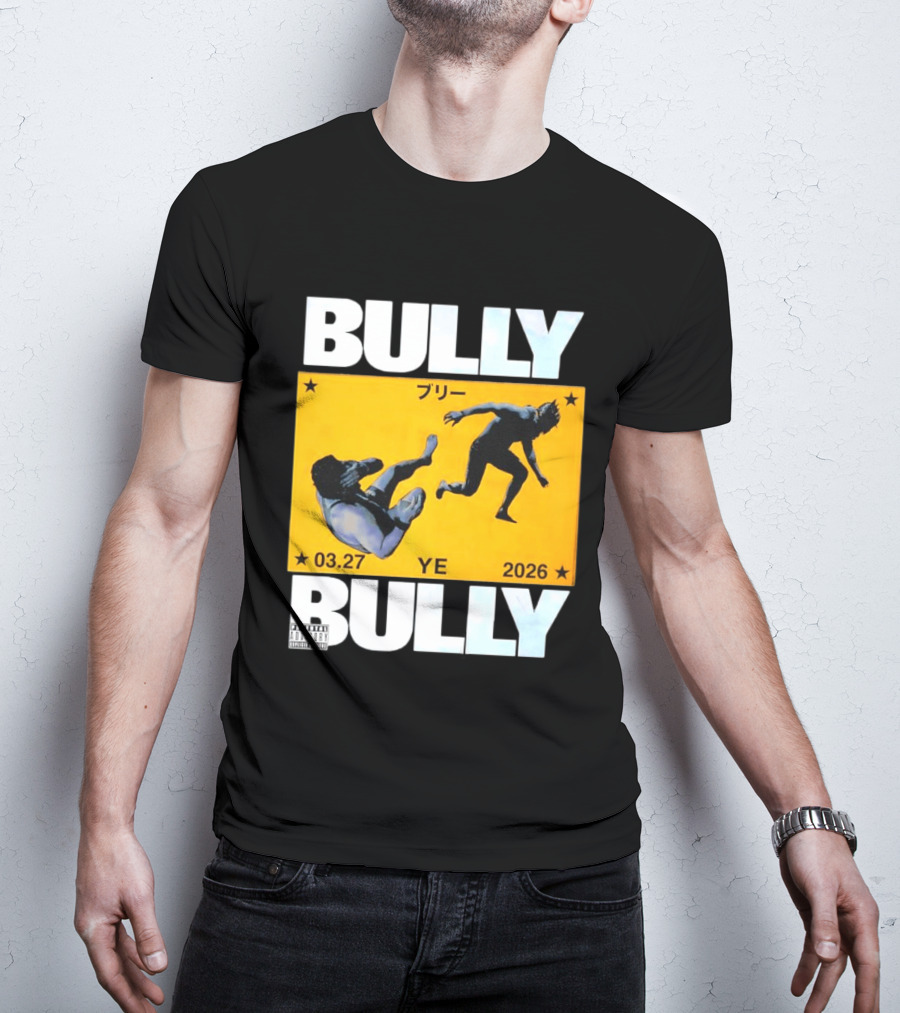 Bully 3 27 2026 YE Parental Advisory Explicit Content T-Shirt