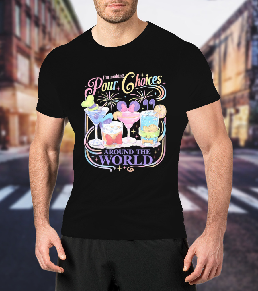 Pour Choices Cocktails Around The World Disney T-Shirt