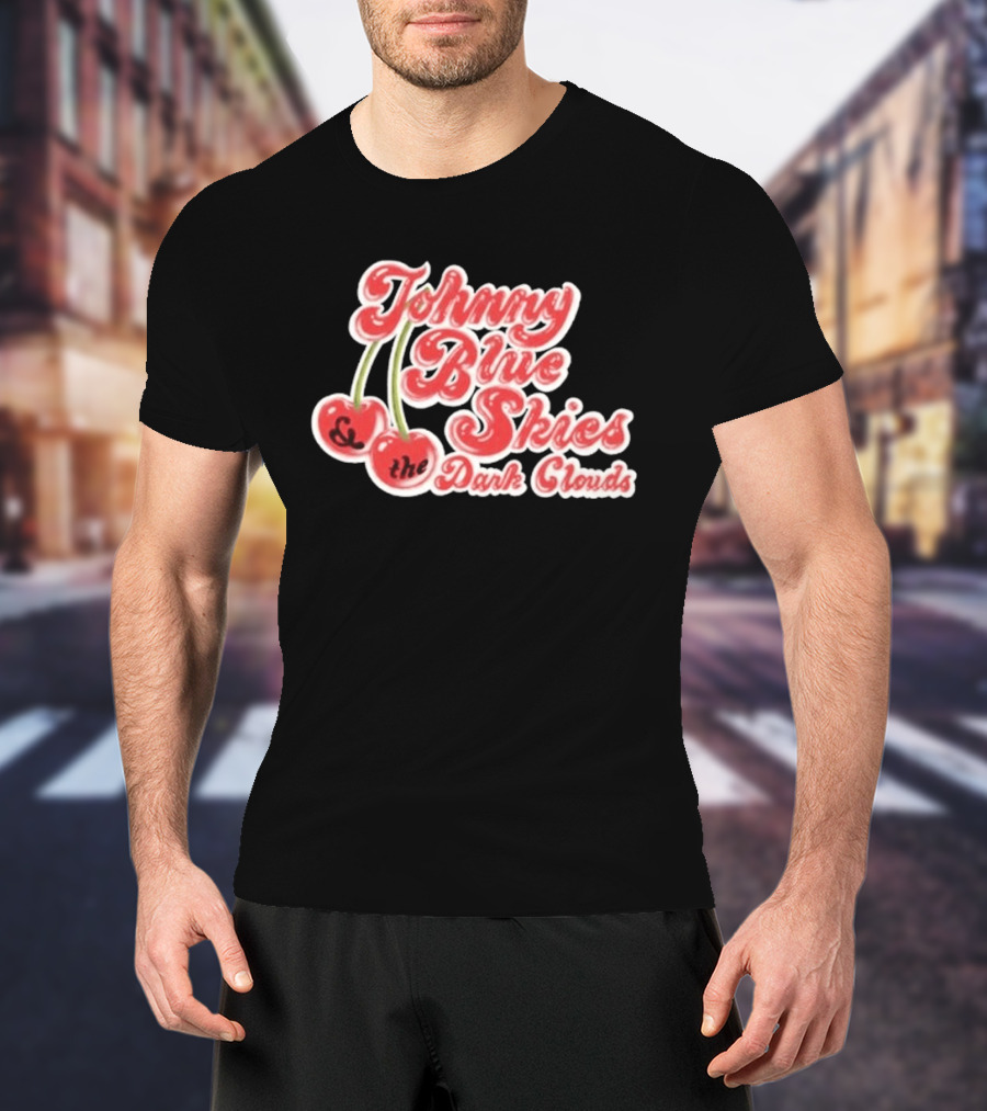 Johnny Blue Skies And The Dark Clouds Cherries T-Shirt