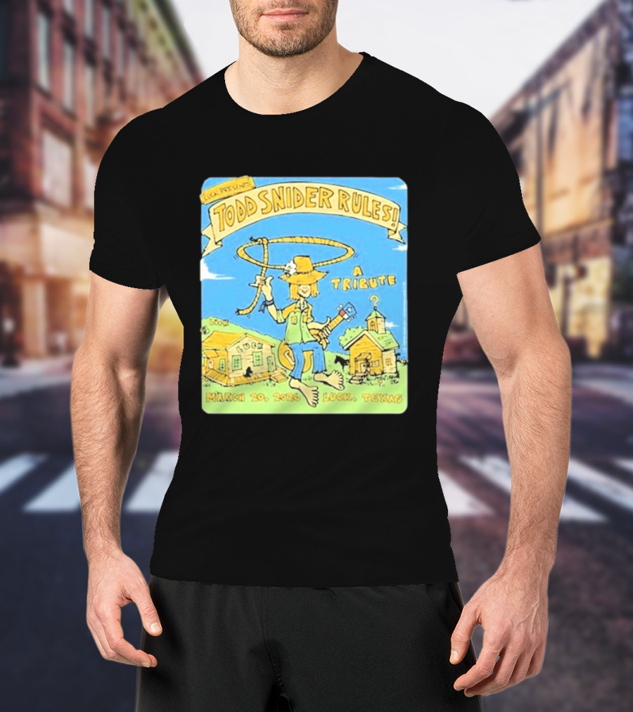 Luck Presents Todd Snider Rules A Tribute March 20 2026 Luck Texas T-Shirt