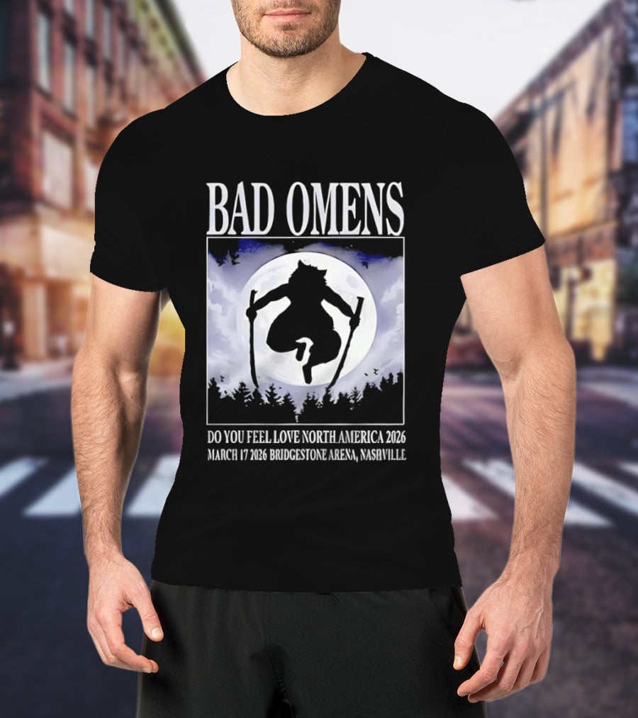 Bad Omens Do You Feel Love Tour North America 2026 Bridgestone Arena Nashville March 17 T-Shirt