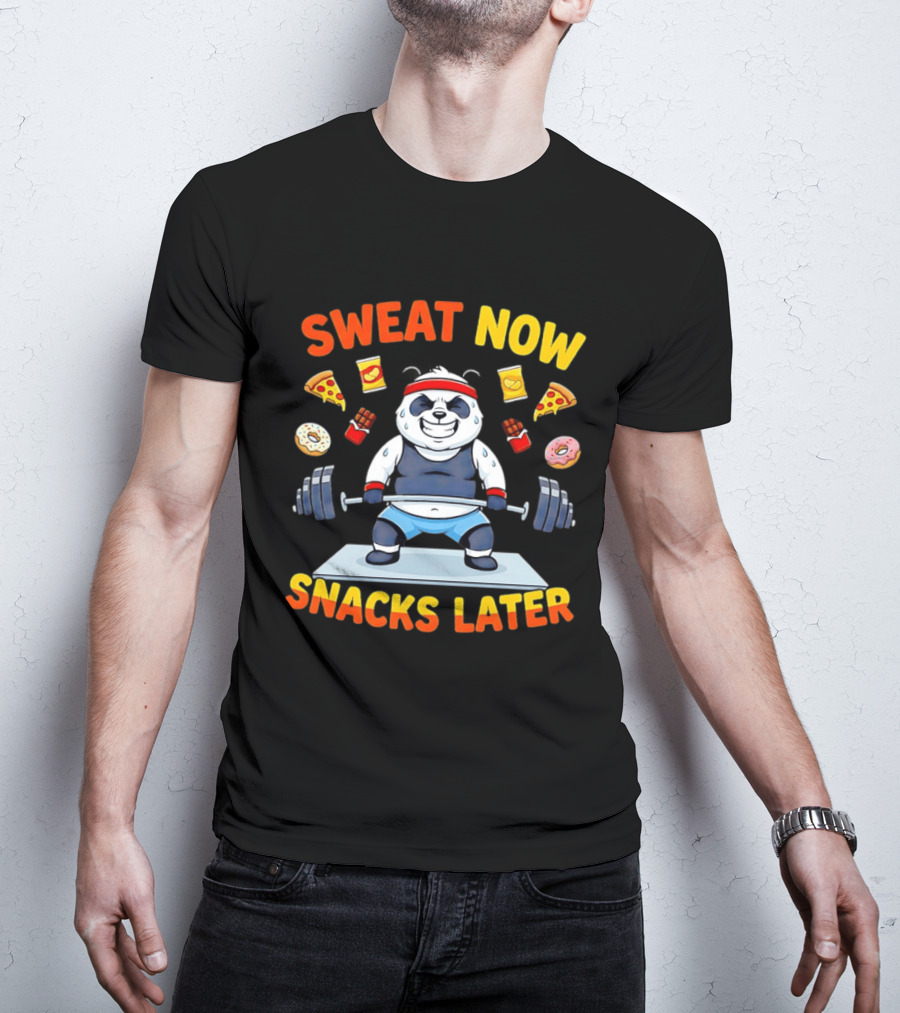 Panda Deadlift Sweat Now Snacks Later Pizza Donut Fast Food T-Shirt