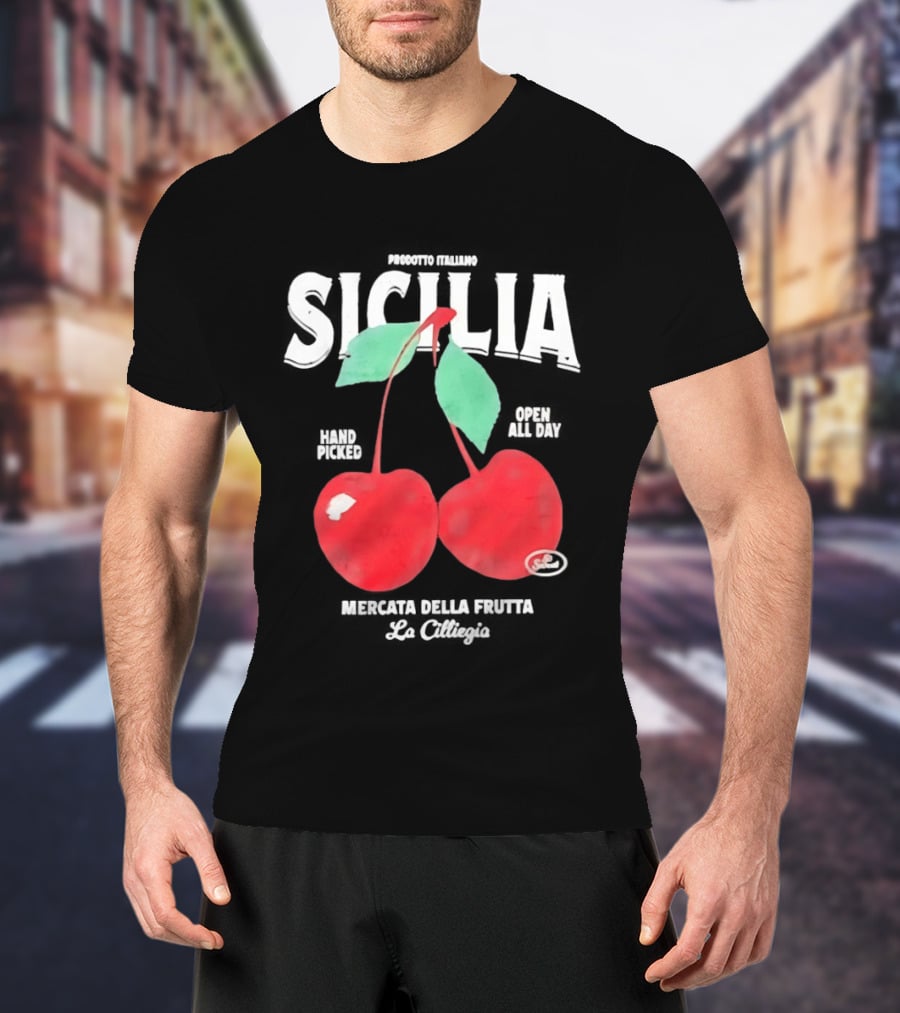 Prodotto Italiano Sicilia Mercatino Della Frutta La Ciliegia Hand Picked Open All Day Cherries T-Shirt