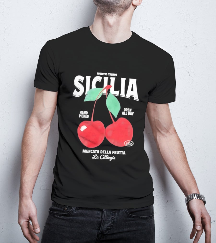 Prodotto Italiano Sicilia Mercatino Della Frutta La Ciliegia Hand Picked Open All Day Cherries T-Shirt