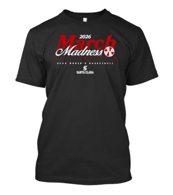 2026 March Madness NCAA Women's Basketball Santa Clara T-Shirt