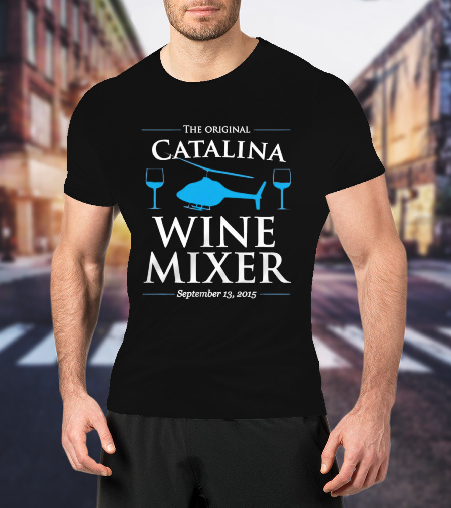The Original Catalina Wine Mixer Helicopter Glasses September 13 2015 T-Shirt
