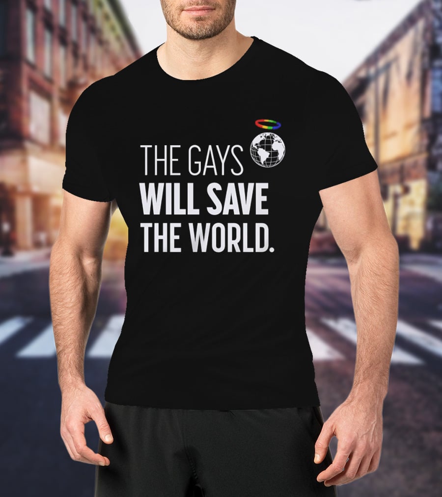 The Gays Will Save The World Rainbow Earth Halo T-Shirt