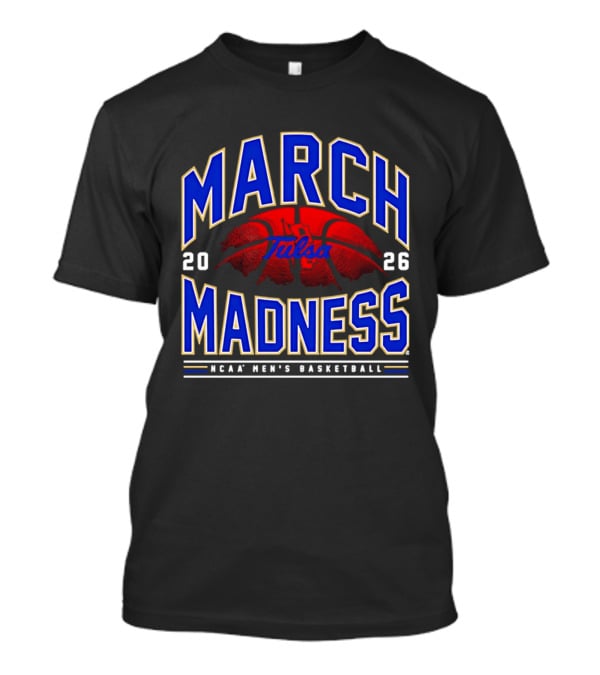 Tulsa March Madness 2026 NCAA Men's Basketball T-Shirt