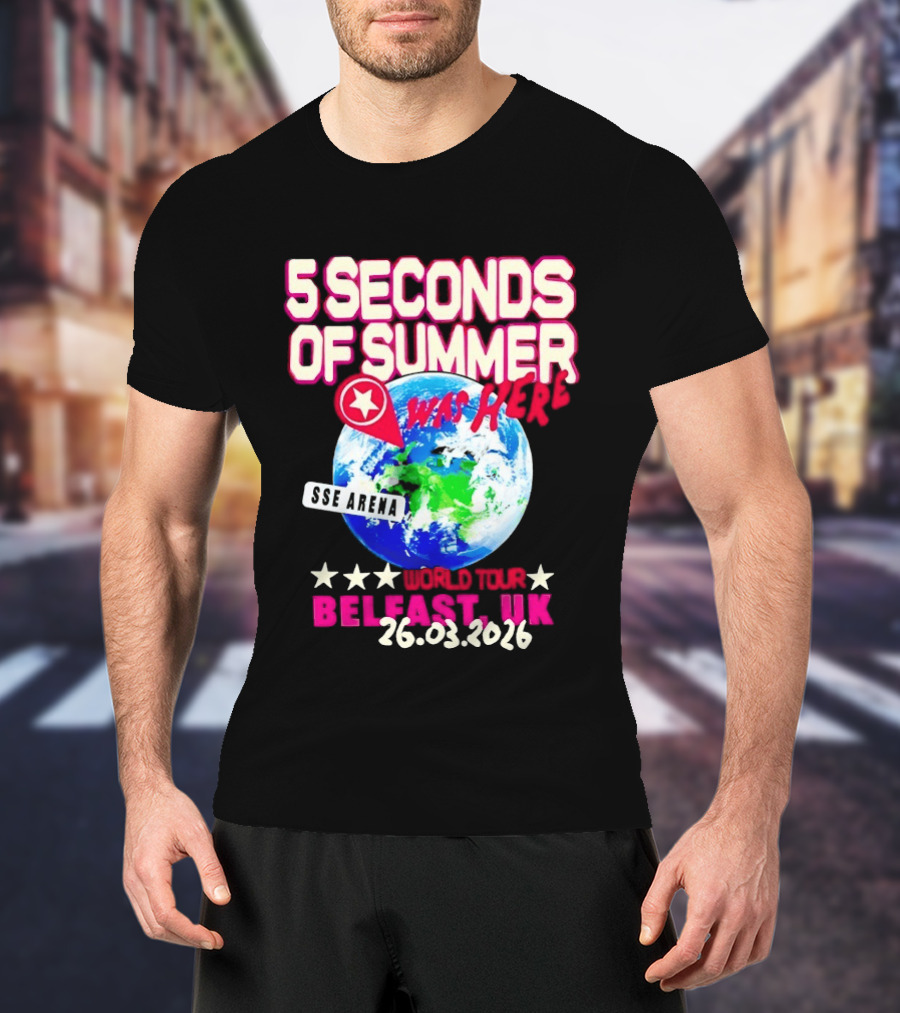 5 Seconds Of Summer SSE Arena Was Here World Tour Belfast UK 26.03.2026 T-Shirt