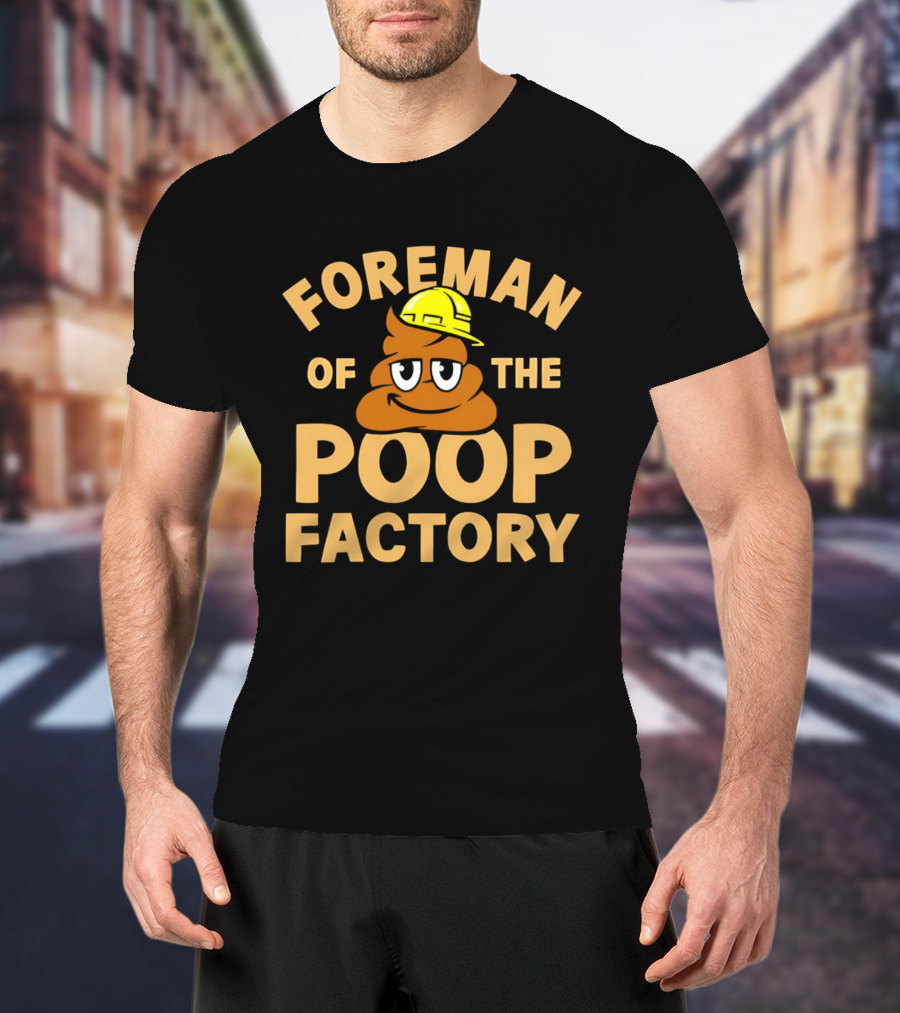 Foreman Poop Factory Emoji Hard Hat T-Shirt