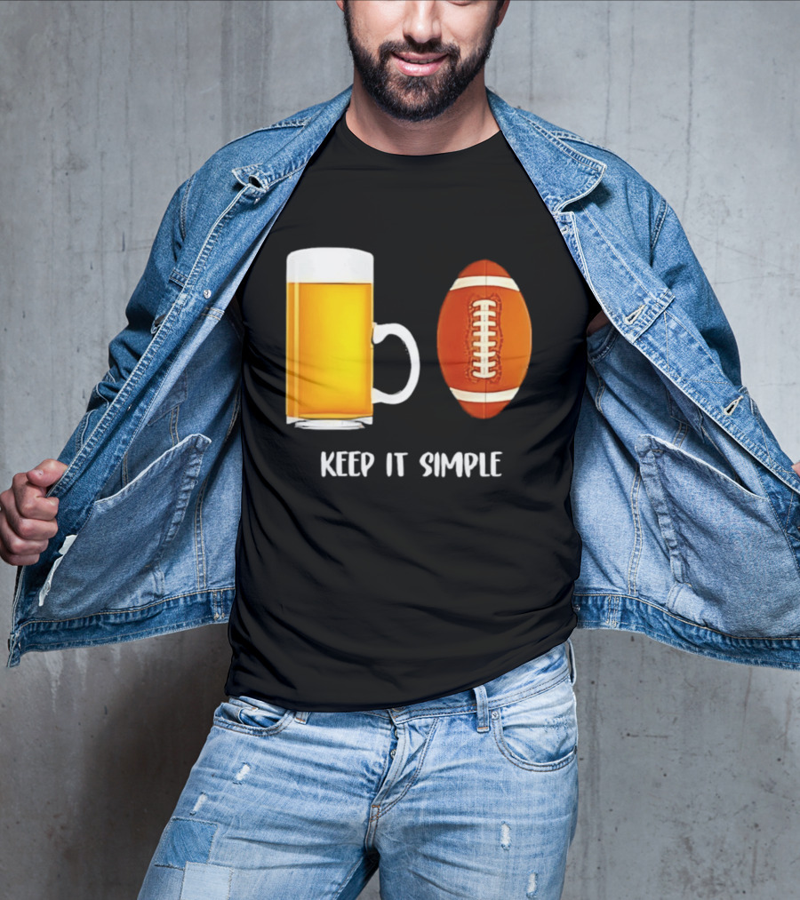 Beer Football Keep It Simple Tailgate Humor T-Shirt