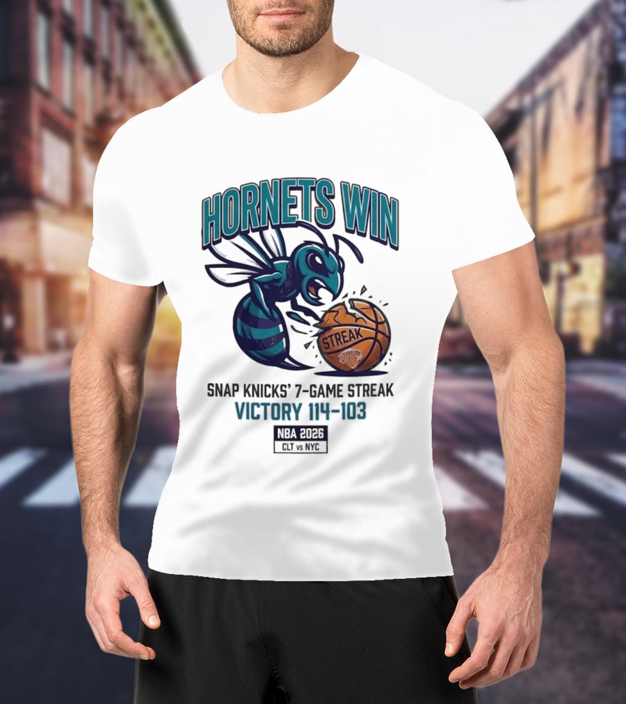 Hornets Win Snap Knicks' 7 Game Streak Victory 104 103 NBA 2026 CLT Vs NYK T-Shirt