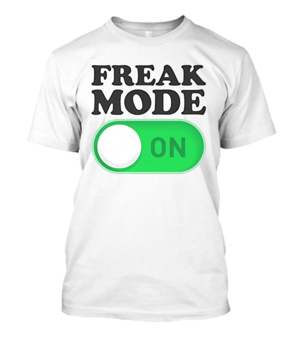 Freak Mode On Switch Button T-Shirt