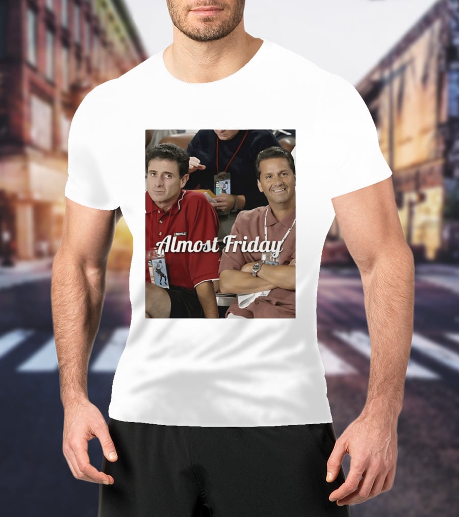 Rick Pitino John Calipari Louisville Almost Friday T-Shirt