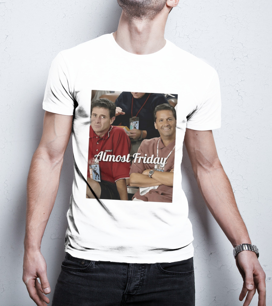 Rick Pitino John Calipari Louisville Almost Friday T-Shirt