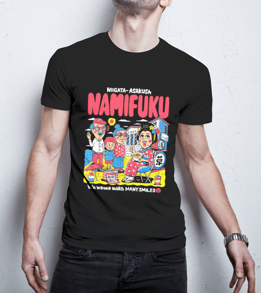 Niigata Asakusa Namifuku We Pursue Making Many Smiles T-Shirt