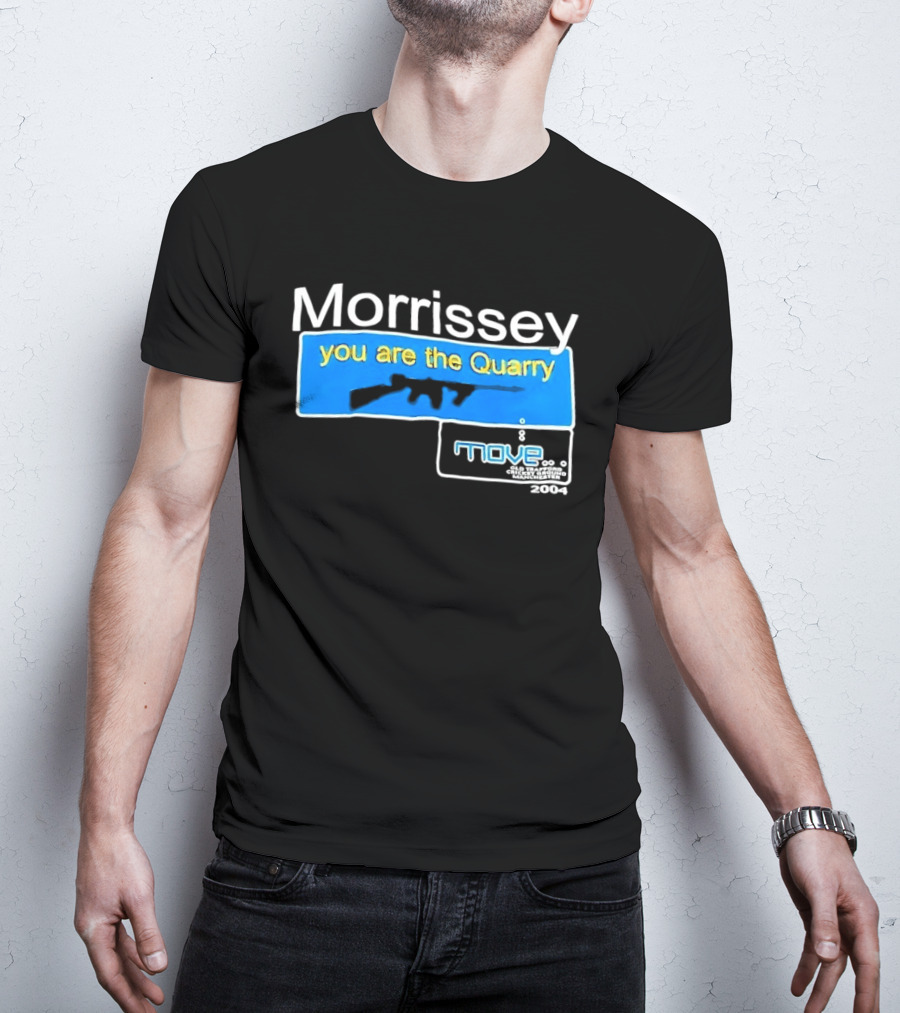 Morrissey You Are The Quarry Move T-Shirt