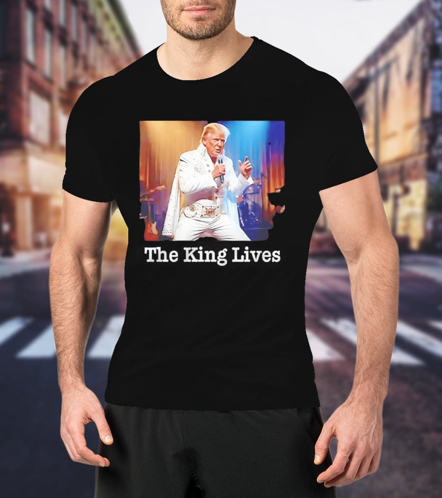The King Lives Trump Trump Elvis Presley Performance T-Shirt