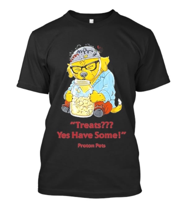 Golden Pup Yes Have Some Proton Pets Snacks T-Shirt