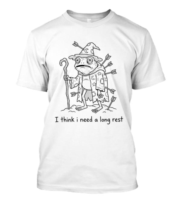 I Think I Need A Long Rest Frog Wizard Fantasy Humor Mage Adventure T-Shirt