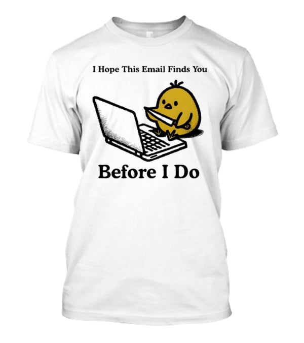 I Hope This Email Finds You Before I Do Chicken Knife Laptop T-Shirt