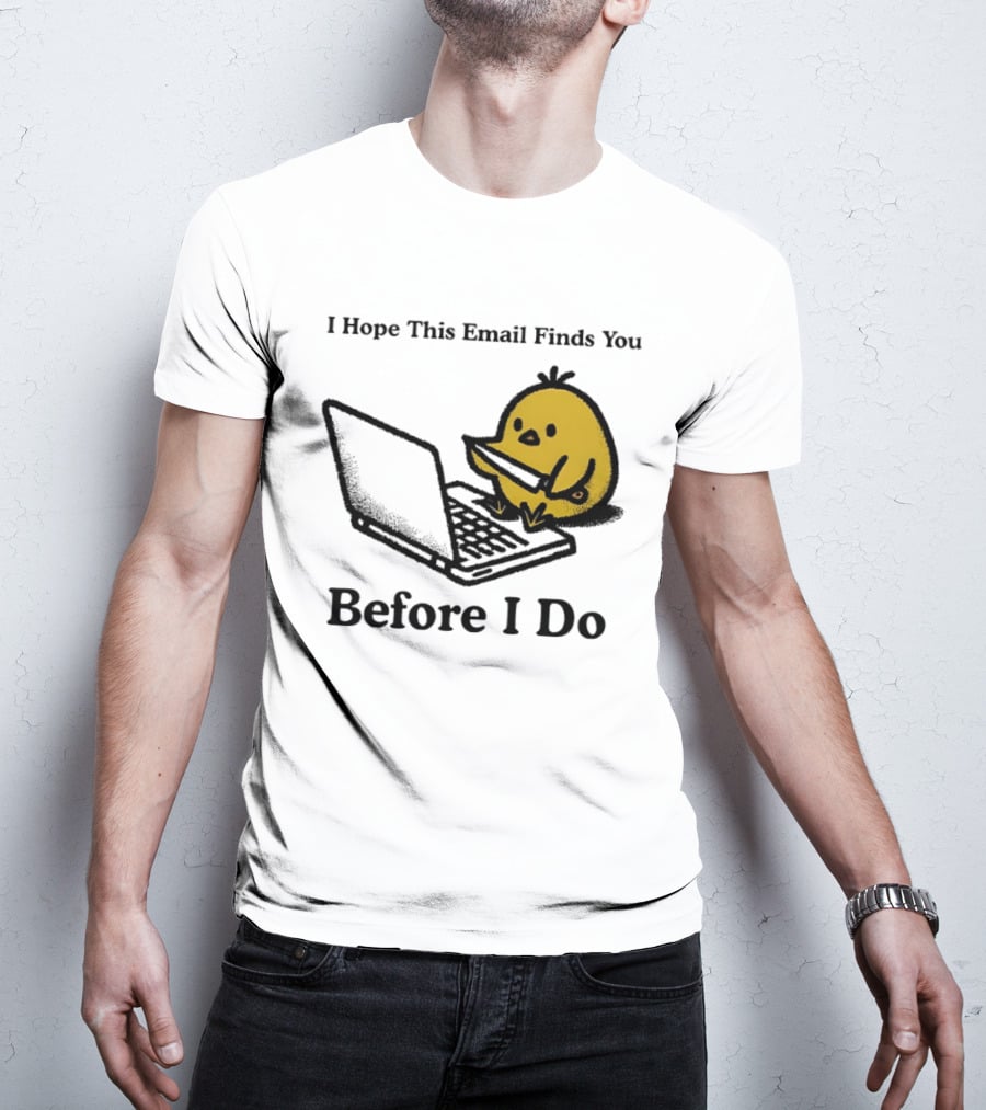 I Hope This Email Finds You Before I Do Chicken Knife Laptop T-Shirt