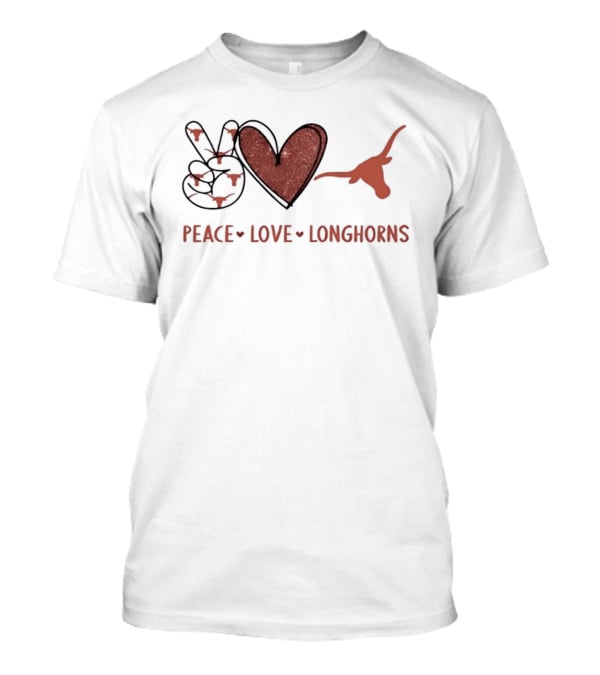 Peace Love Longhorns Hand Sign Heart Shape Texas Longhorns T-Shirt