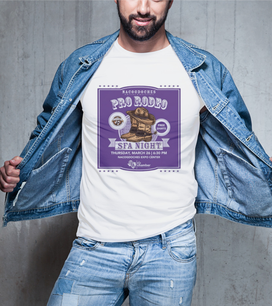 Nacogdoches Pro Rodeo SFA Night Free S March 26 6:30 PM Expo Center T-Shirt