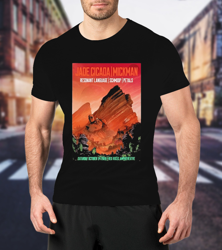 Jade Cicada Mickman Red Rocks Amphitheatre October 24 2026 Resonant Language Schmoop Petals T-Shirt