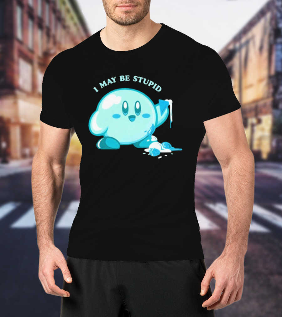 I May Be Stupid Kirby Ice Cream Cake Eating Berry T-Shirt