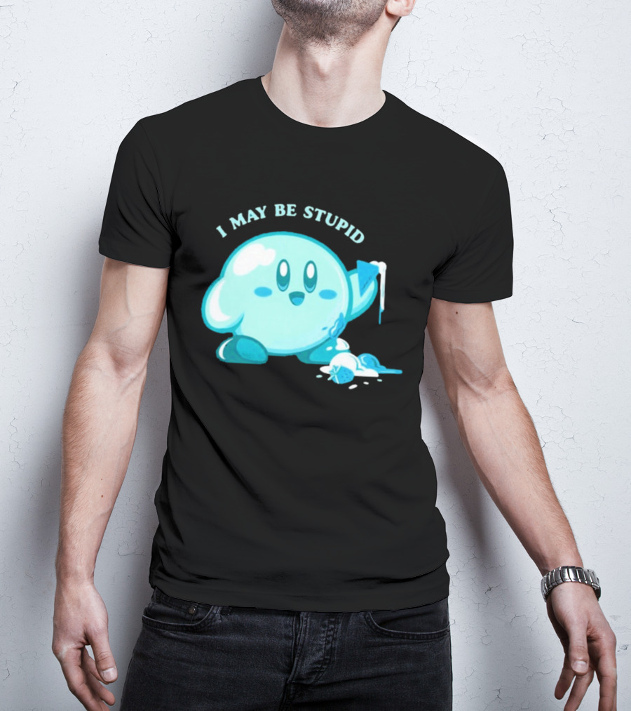 I May Be Stupid Kirby Ice Cream Cake Eating Berry T-Shirt
