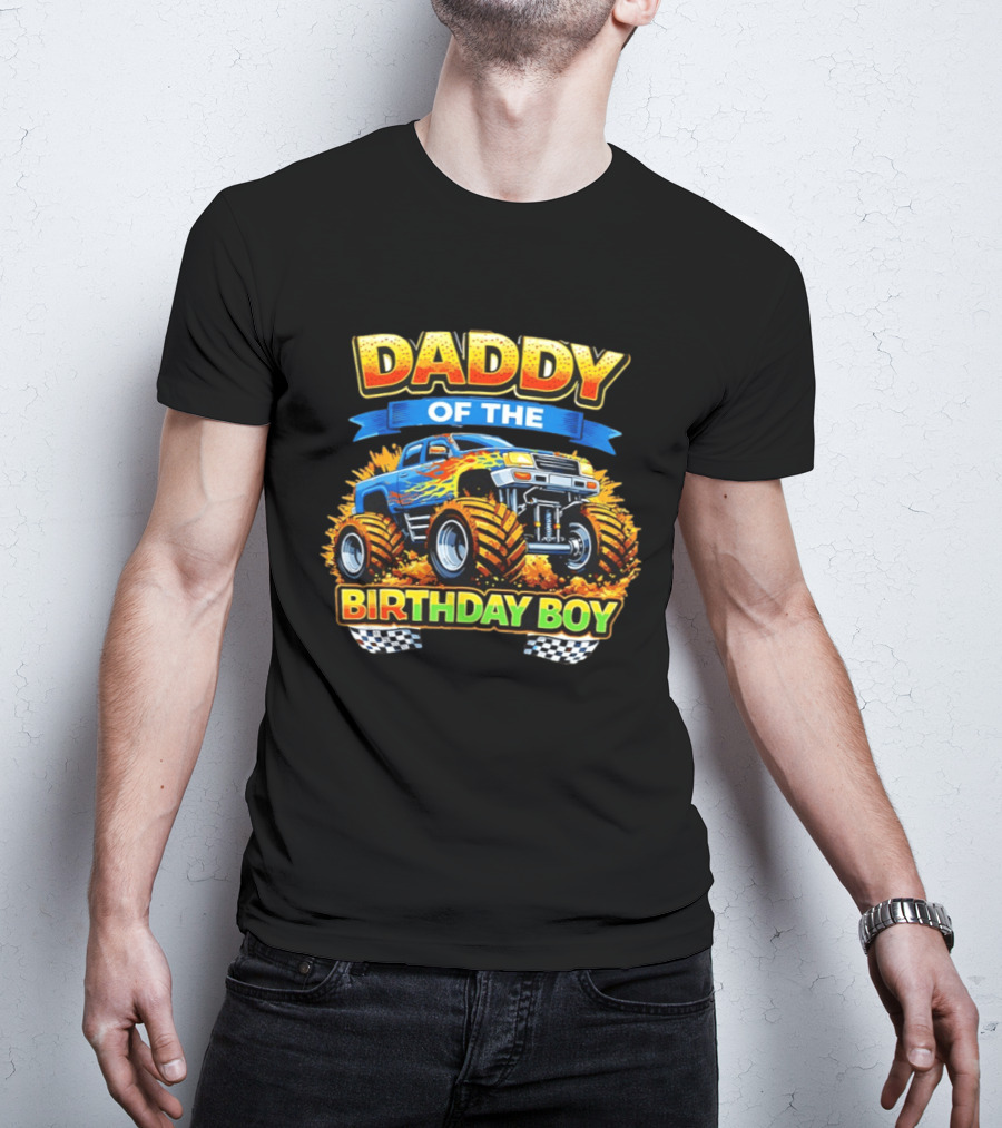 Daddy Of The Birthday Boy Monster Truck T-Shirt