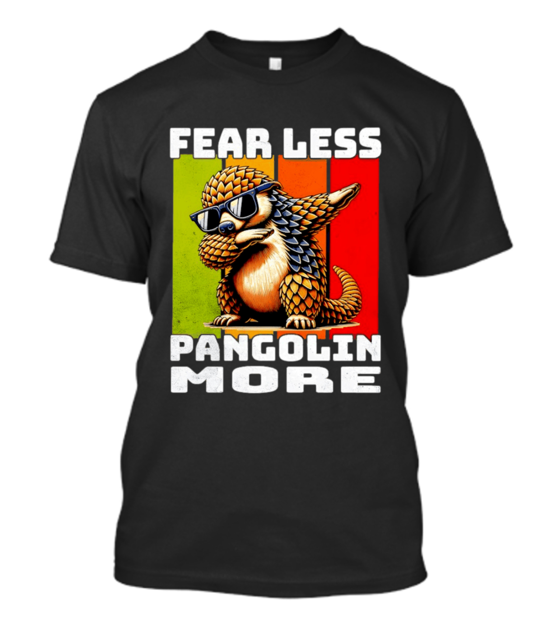 Fear Less Pangolin More Dabbing Sunglasses T-Shirt