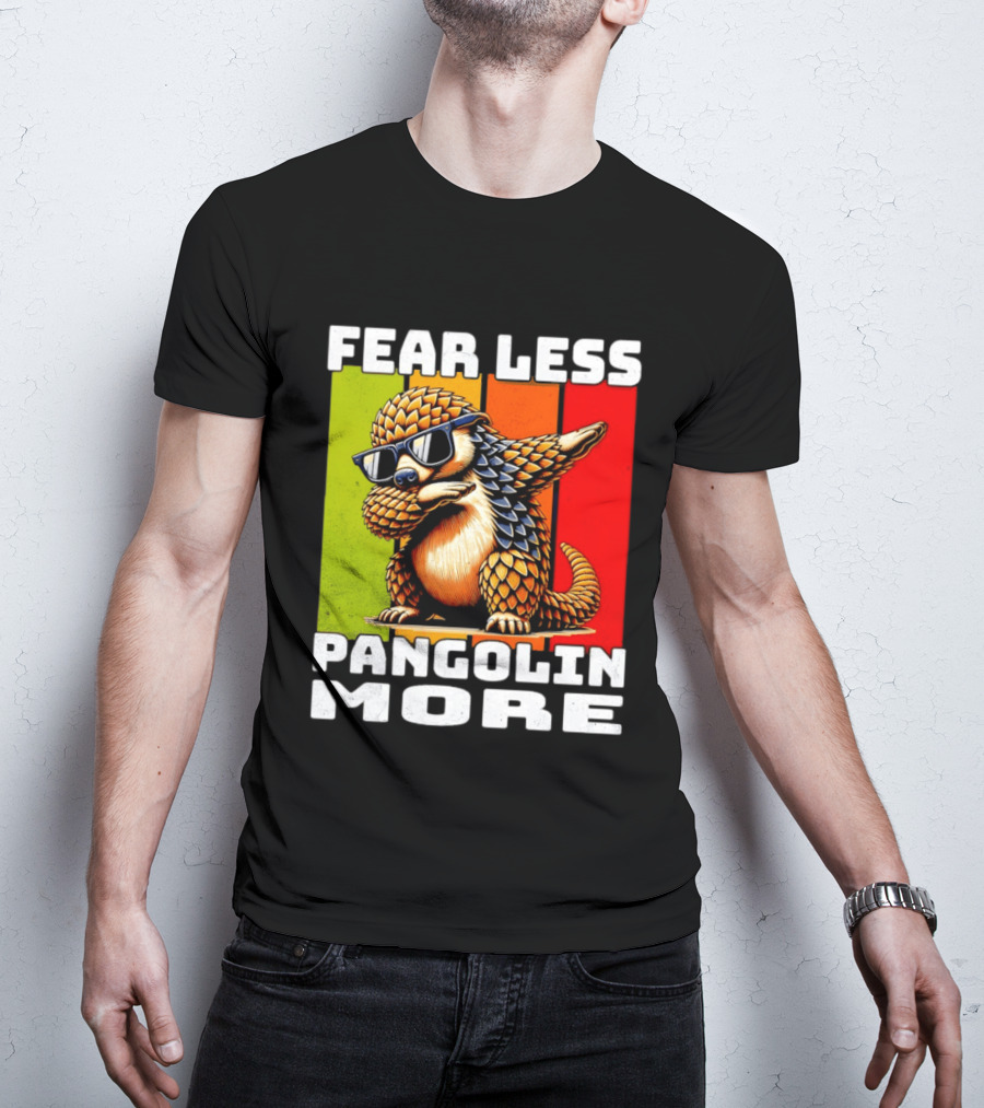 Fear Less Pangolin More Dabbing Sunglasses T-Shirt