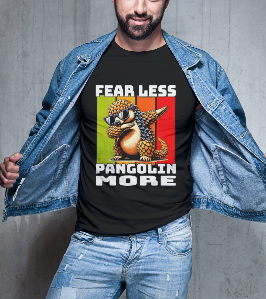 Fear Less Pangolin More Dabbing Sunglasses T-Shirt