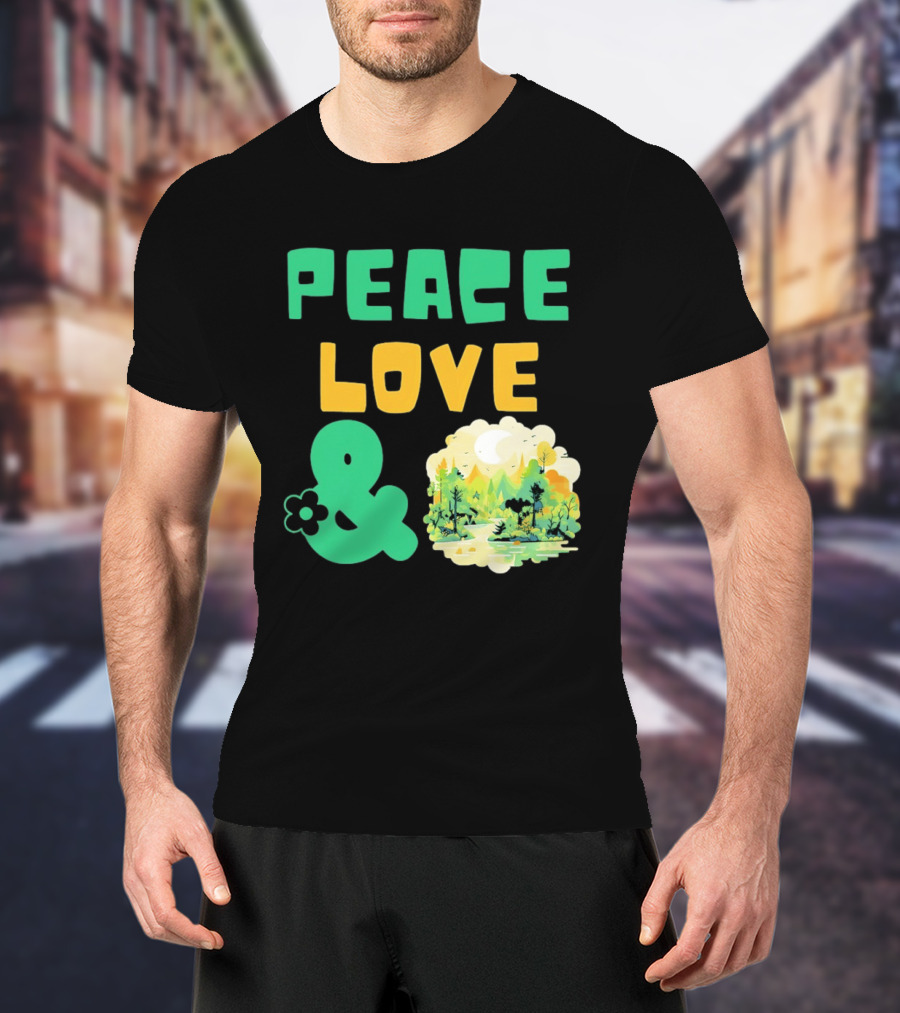 Peace Love And Nature Scenic Forest Scene T-Shirt