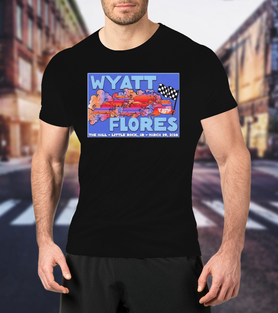 Wyatt Flores With The Dropings Live At The Hall Little Rock AR March 29 2026 T-Shirt