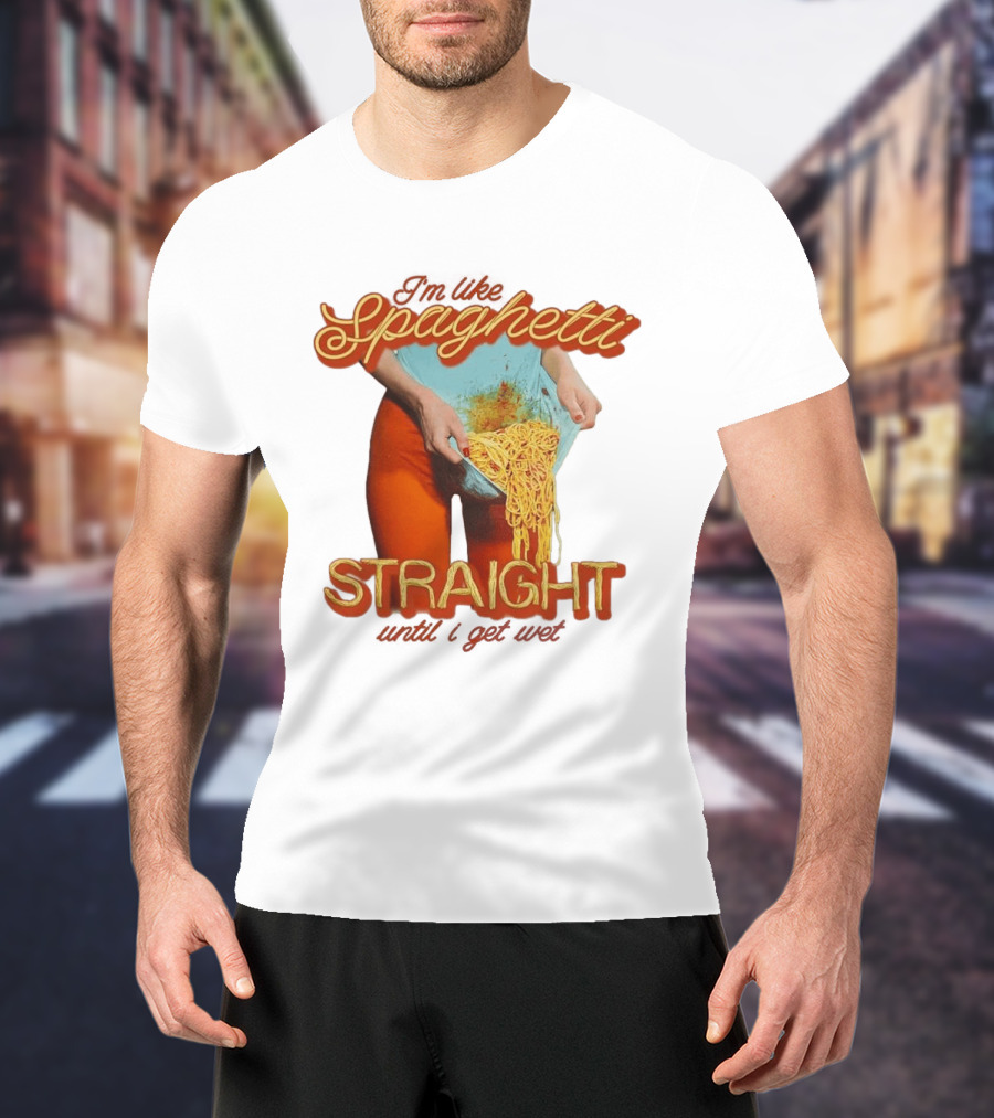 Spaghetti Straight Until I Get Wet Funny Meme T-Shirt