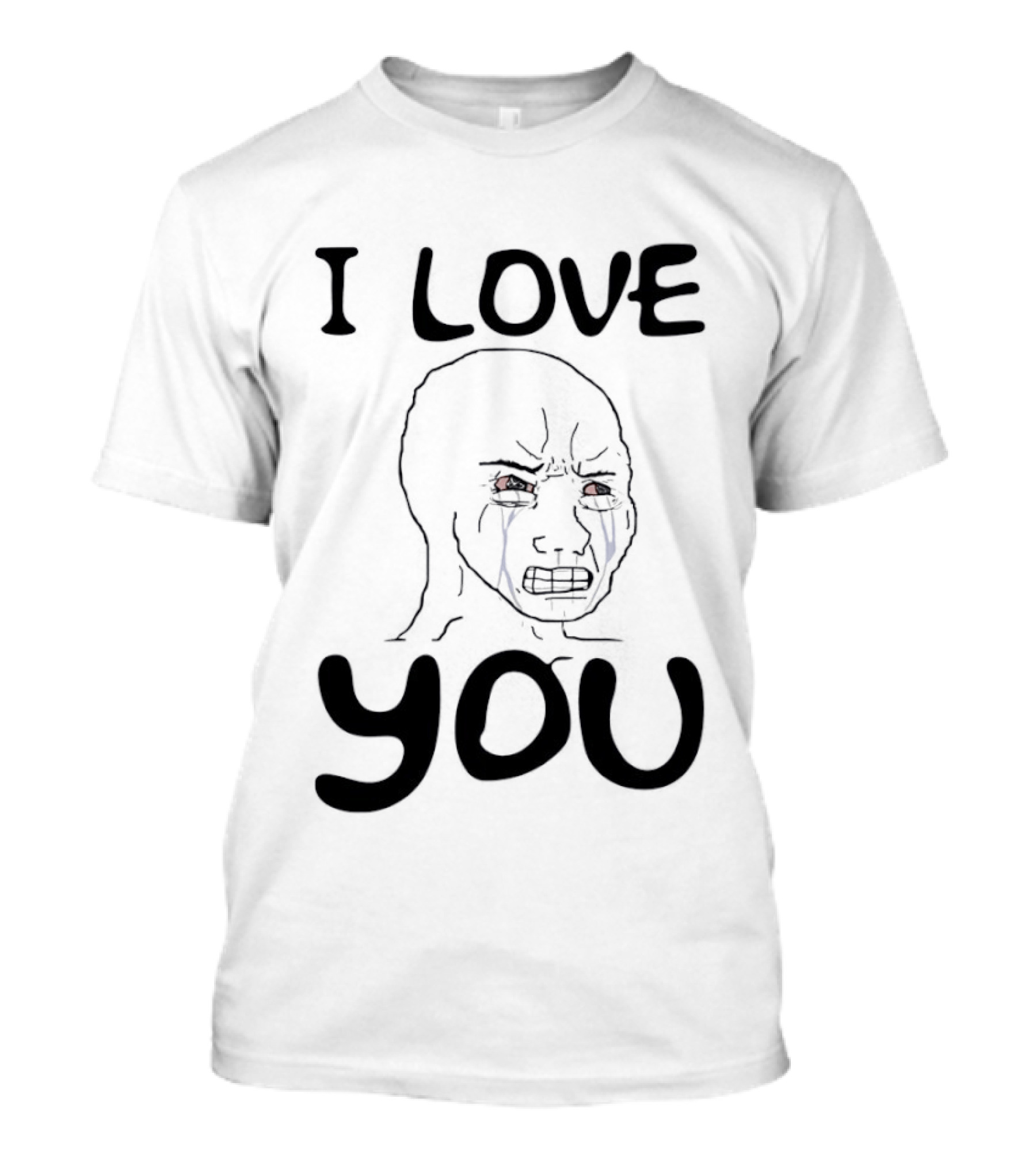 Wojak Crying I Love You Meme T-Shirt