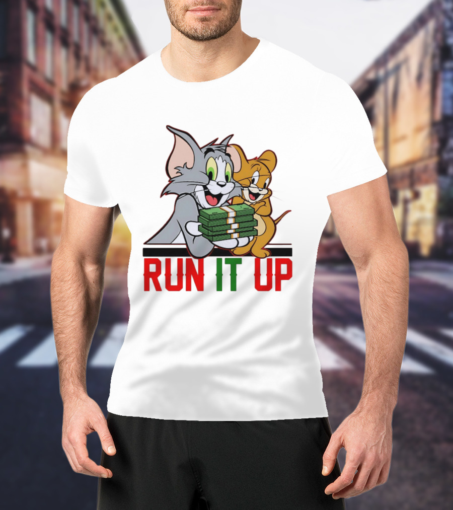 Tom And Jerry Holding Money Run It Up T-Shirt