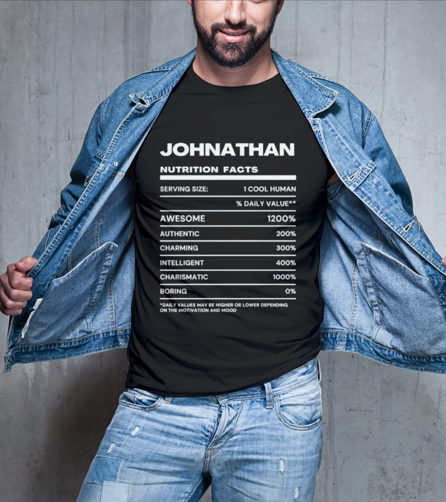 Johnathan Nutrition Facts Awesome Authentic Charming Intelligent Charismatic Cool Human T-Shirt