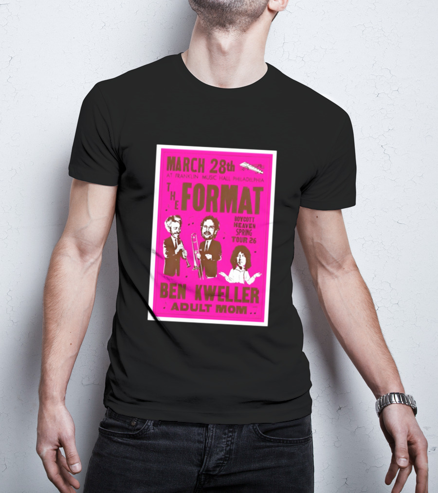 March 28 Franklin Music Hall Philadelphia The Format Ben Kweller Adult Mom Boycott Heaven Spring Tour 26 T-Shirt