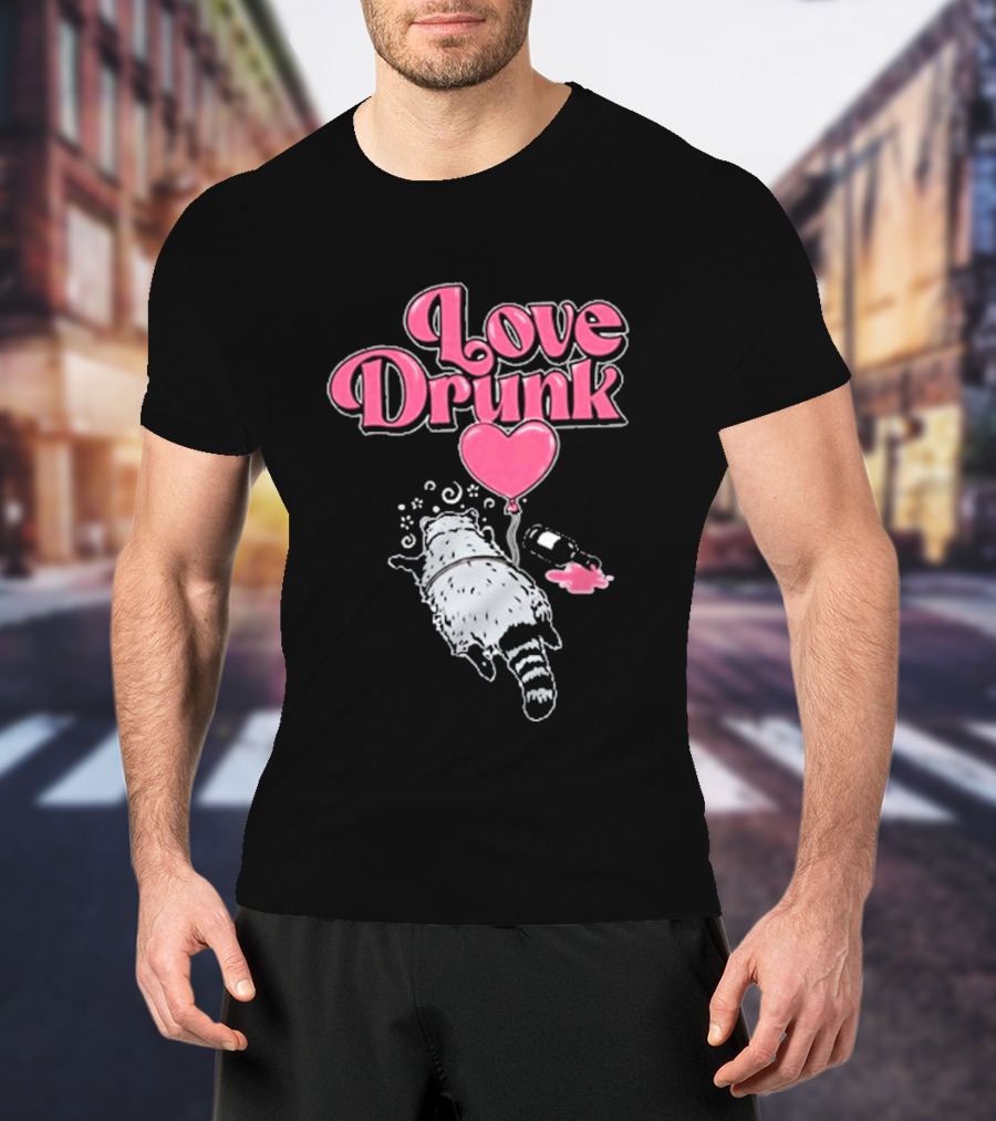 Love Drunk Raccoon Pink Heart Balloon And Bottle T-Shirt
