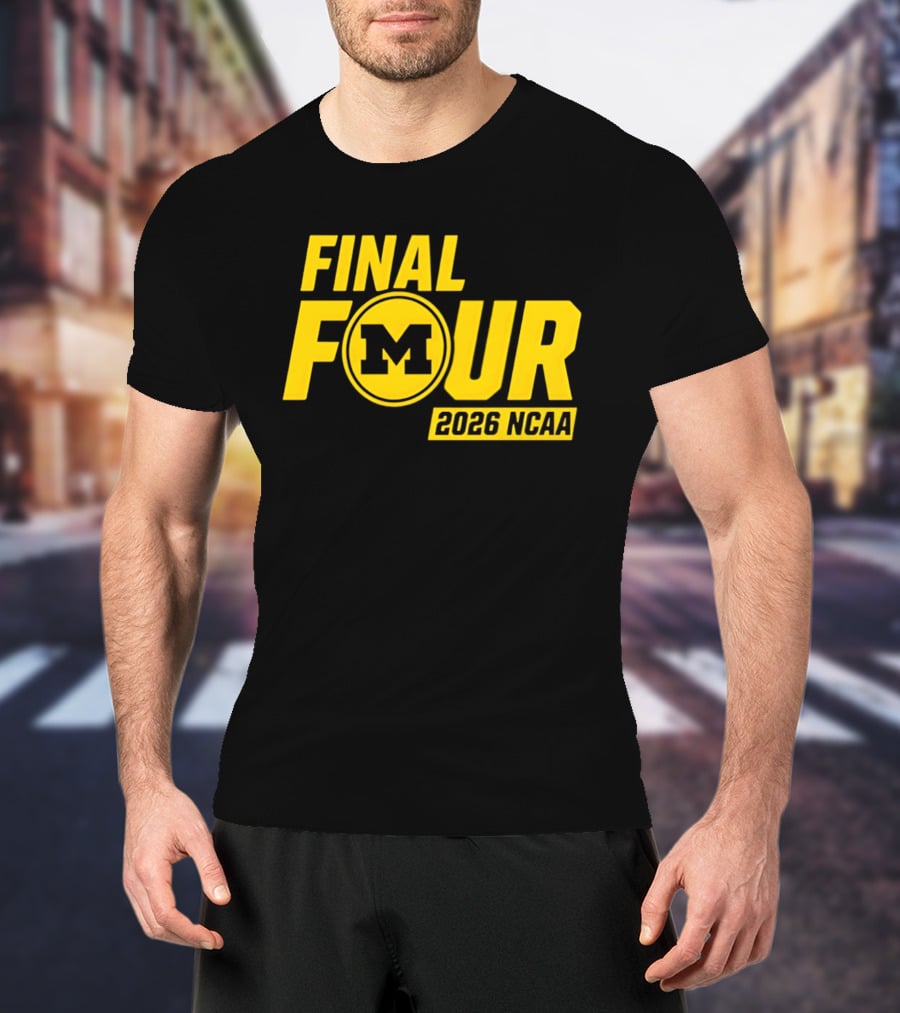 Michigan Wolverines Final Four 2026 NCAA Basketball March Madness T-Shirt