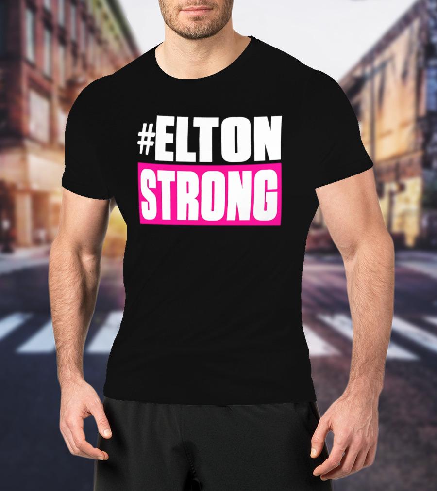 #Elton Strong Support Movement T-Shirt