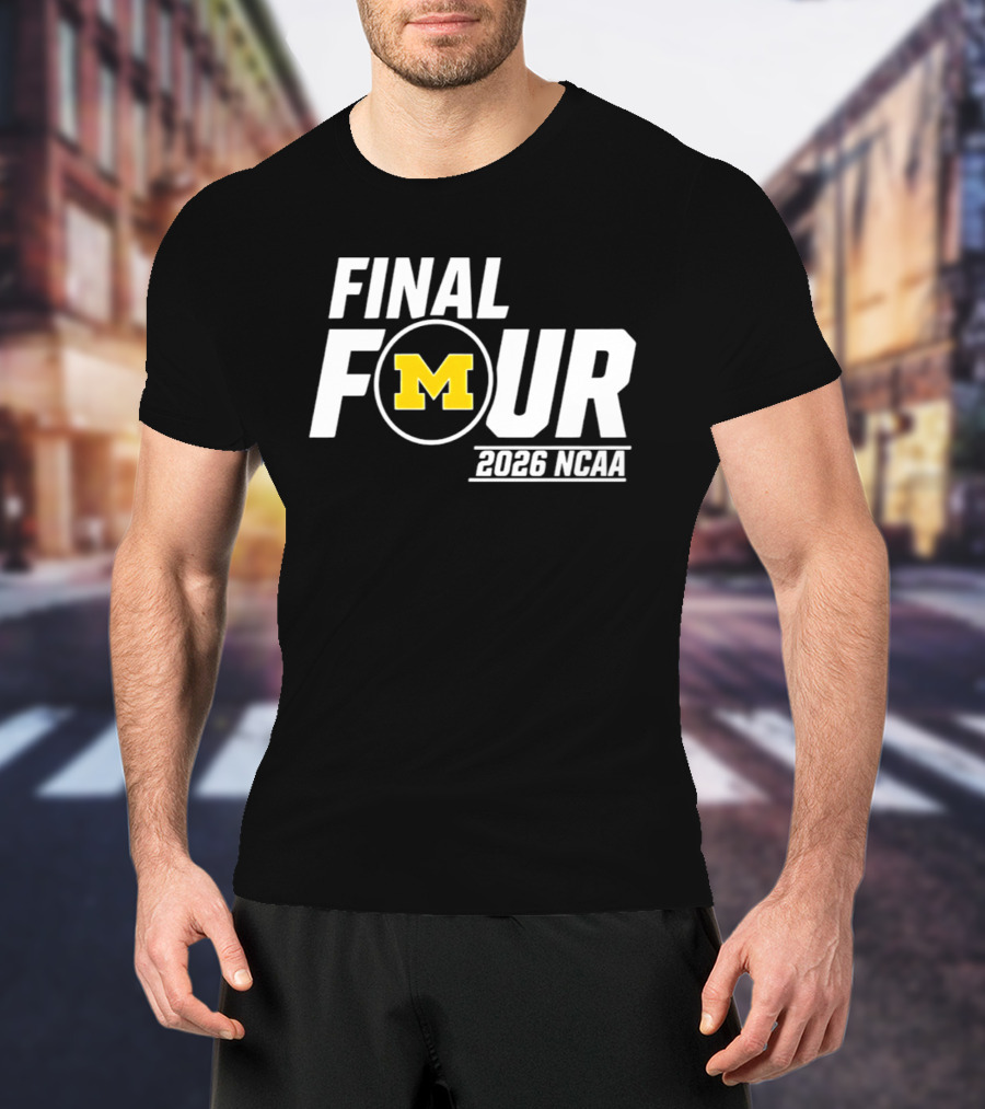Michigan Wolverines Final Four 2026 NCAA Basketball March Madness T-Shirt