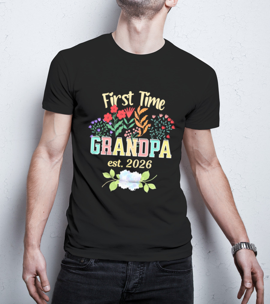 First Time Grandpa Est 2026 Floral Flowers And Leaves T-Shirt