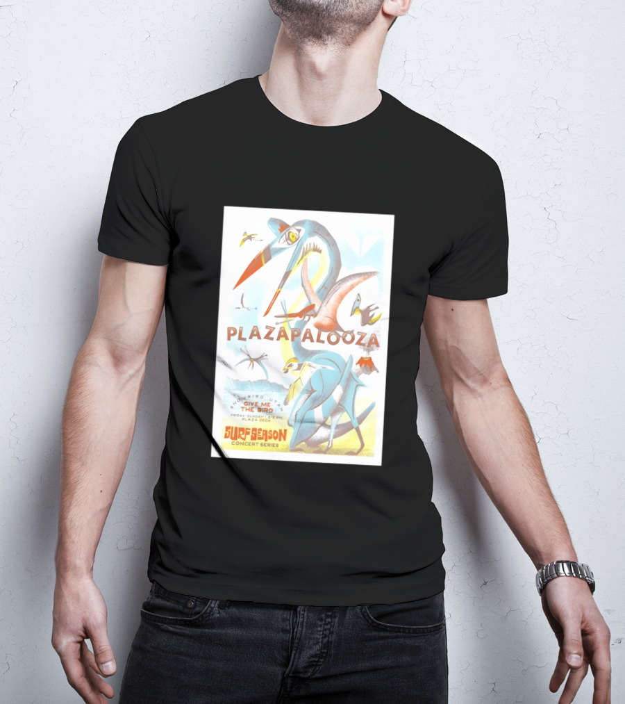 Plazapalooza Surfeason Concert Series Snowbird UT Give Me The Bird Plaza Deck March 29 2026 T-Shirt