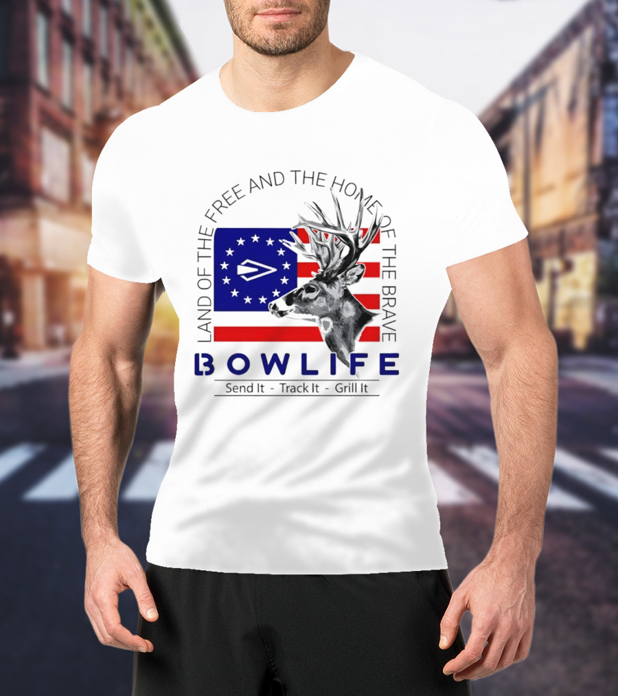 Land Of The Free Home Of The Brave Bow Life Send It Track It Grill It T-Shirt